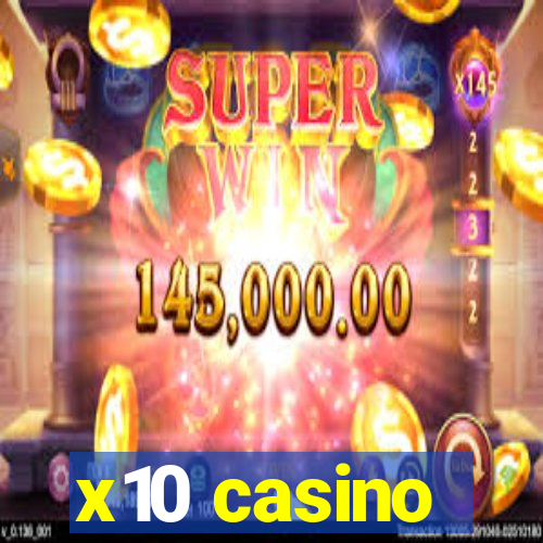 x10 casino